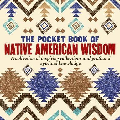 bokomslag The Pocket Book of Native American Wisdom