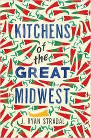 J Ryan Stradal - Kitchens of the Great Midwest, Häftad