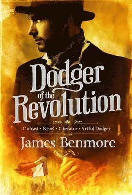 Benmore, J: Dodger of the Revolution