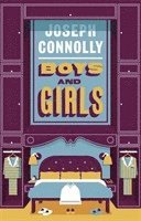 Joseph Connolly - Boys and Girls, Häftad