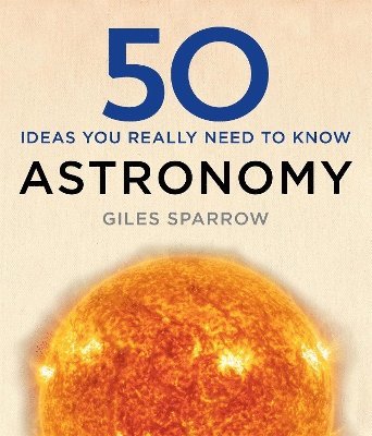 50 Astronomy Ideas You Really Need to Know 1