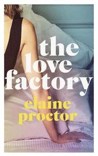 bokomslag The Love Factory
