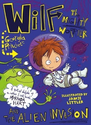 Wilf the Mighty Worrier and the Alien Invasion 1