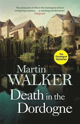 Martin Walker - Death in the Dordogne, Häftad