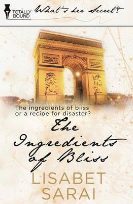 Lisabet Sarai - Ingredients of Bliss, Häftad
