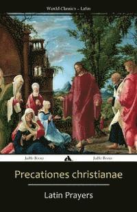 bokomslag Precationes Christianae: Latin Prayer Book
