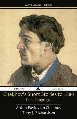 Chekhov's Short Stories to 1880 - Dual Language 1