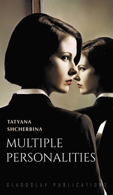 Tatyana Shcherbina - Multiple Personalities, Inbunden