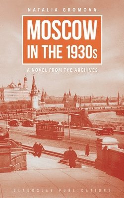 Natalia Gromova - Moscow in the 1930s, Häftad