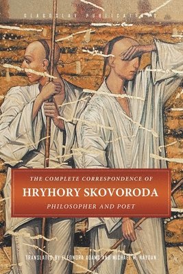 bokomslag The Complete Correspondence of Hryhory Skovoroda