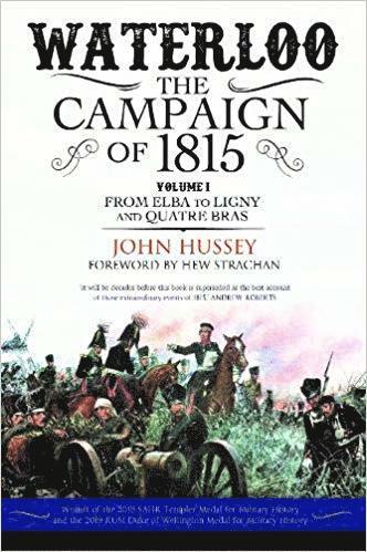 Waterloo: The Campaign of 1815 1