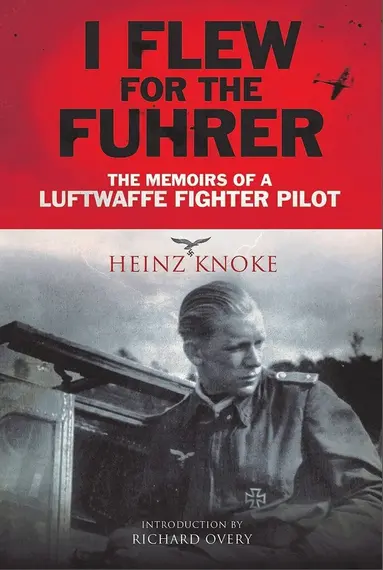 Heinz Knoke - I Flew for the Fuhrer, Häftad