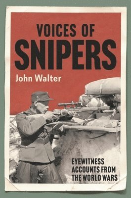 John Walter - Voices of Snipers, Inbunden