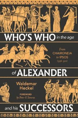 bokomslag Who's Who in the Age of Alexander and his Successors