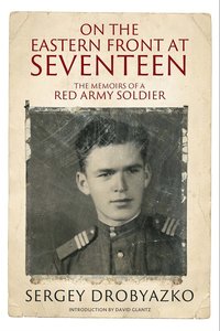 bokomslag On the Eastern Front at Seventeen