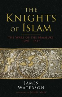 bokomslag The Knights of Islam