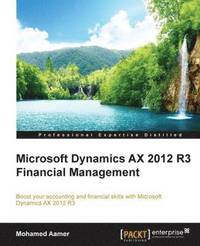 bokomslag Microsoft Dynamics AX 2012 R3 Financial Management