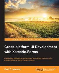 bokomslag Cross-platform UI Development with Xamarin.Forms