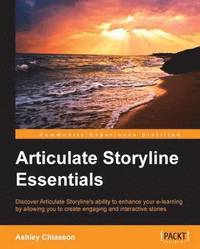 bokomslag Articulate Storyline Essentials