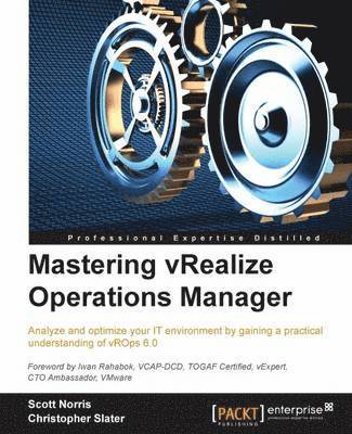 Scott Norris - Mastering vRealize Operations Manager, Häftad