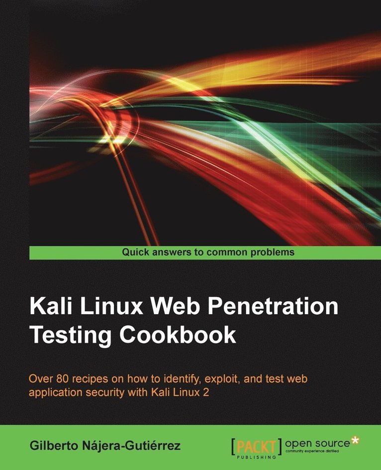Gilberto Najera-Gutierrez - Kali Linux Web Penetration Testing Cookbook, Häftad