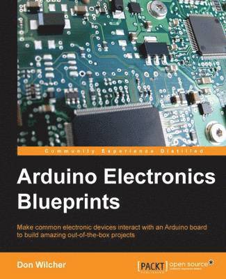 bokomslag Arduino Electronics Blueprints