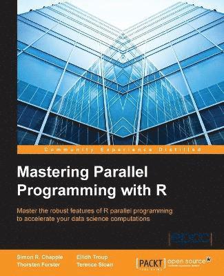 Mastering Parallel Programming with R 1