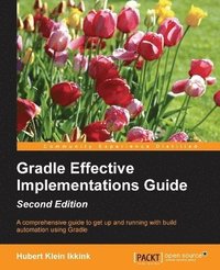 bokomslag Gradle Effective Implementations Guide -
