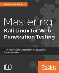 bokomslag Mastering Kali Linux for Web Penetration Testing