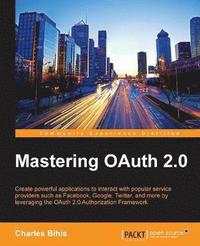 bokomslag Mastering OAuth 2.0