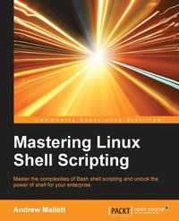 bokomslag Mastering Linux Shell Scripting