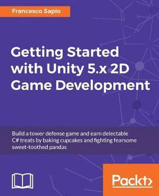 bokomslag Getting Started with Unity 5.x 2D Game Development