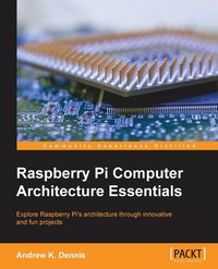 bokomslag Raspberry Pi Computer Architecture Essentials