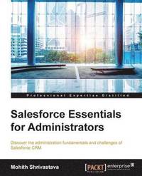 bokomslag Salesforce Essentials for Administrators