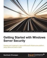 bokomslag Getting Started with Windows Server Security