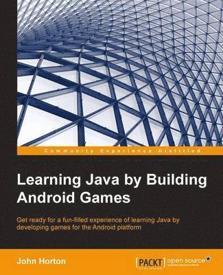 Learning Java by Building Android Games 1
