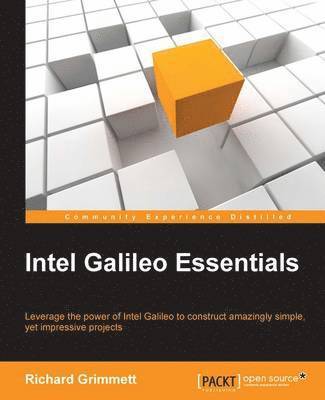 Richard Grimmett - Intel Galileo Essentials, Häftad