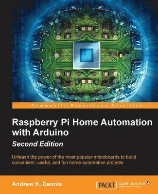bokomslag Raspberry Pi Home Automation with Arduino - Second Edition