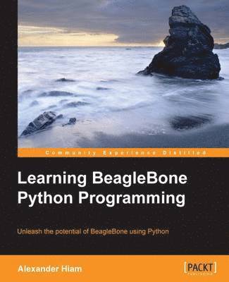 Alexander Hiam - Learning BeagleBone Python Programming, Häftad