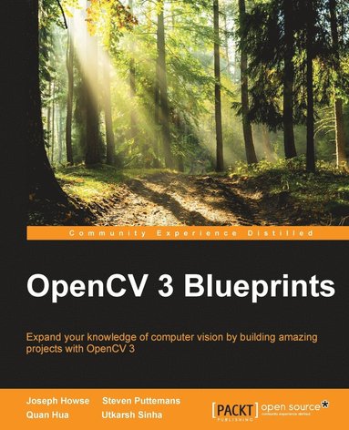 Joseph Howse, Steven Puttemans - OpenCV 3 Blueprints, Häftad