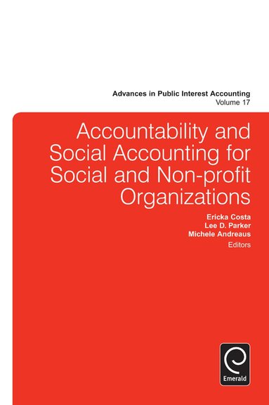 Michele Andreaus, Ericka Costa, Lee D. Parker - Accountability and Social Accounting for Social and Non-profit Organizations, Inbunden