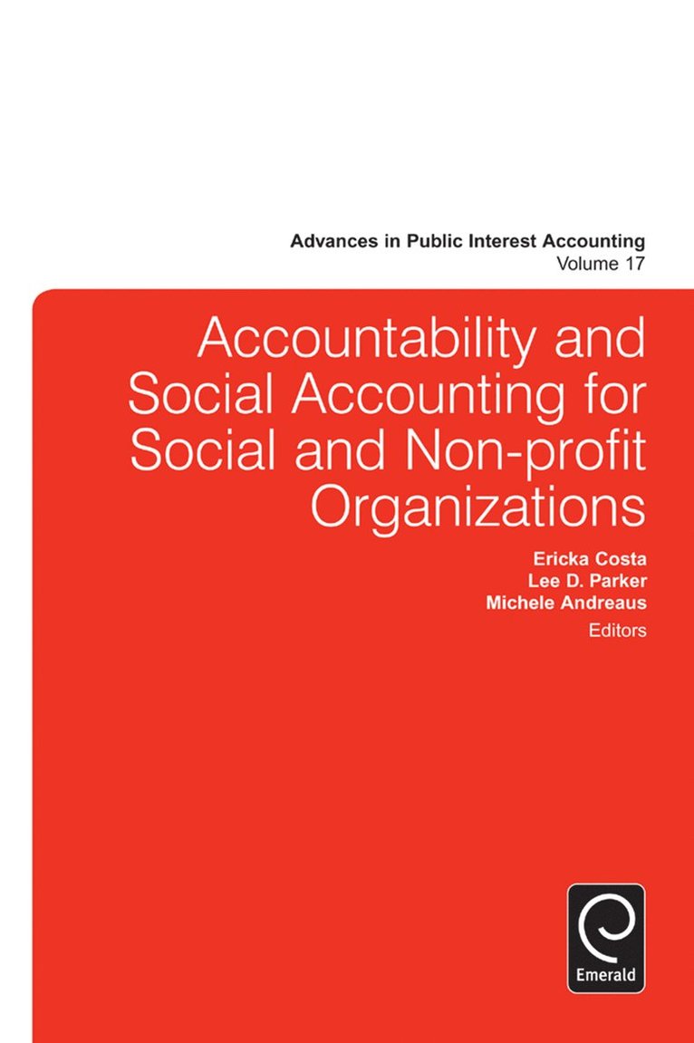 Michele Andreaus, Ericka Costa, Lee D. Parker - Accountability and Social Accounting for Social and Non-profit Organizations, Inbunden