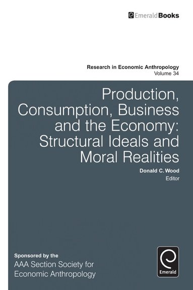 Donald C. Wood - Production, Consumption, Business and the Economy, Inbunden