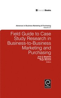 bokomslag Field Guide to Case Study Research in Business-to-Business Marketing and Purchasing