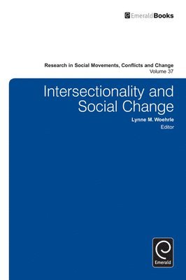 Lynne M. Woehrle - Intersectionality and Social Change, Inbunden