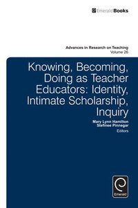 bokomslag Knowing, Becoming, Doing as Teacher Educators