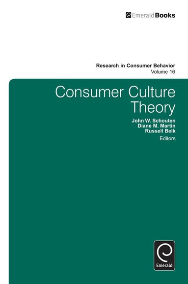 John Schouten, Diane Martin, Russell W. Belk - Consumer Culture Theory, Inbunden