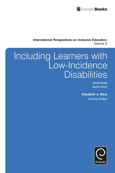 Elizabeth A. West, Chris Forlin - Including Learners with Low-Incidence Disabilities, Inbunden