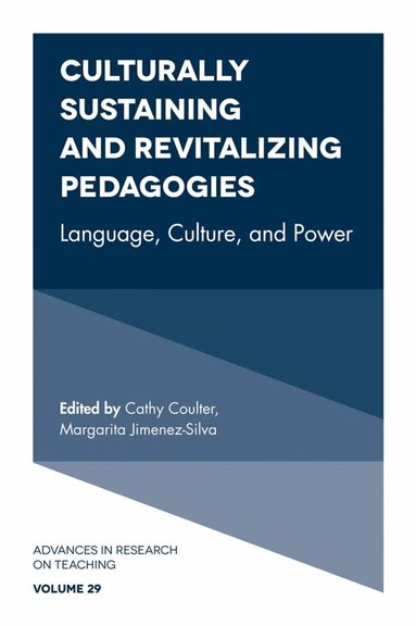 Cathy Coulter, Margarita Jimenez-Silva - Culturally Sustaining and Revitalizing Pedagogies, Inbunden