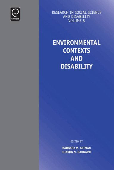 Barbara Altman, Sharon N. Barnartt - Environmental Contexts and Disability, Inbunden